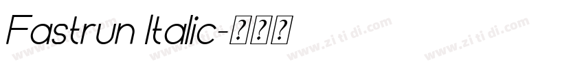 Fastrun Italic字体转换 Fastrun Italic字体转换